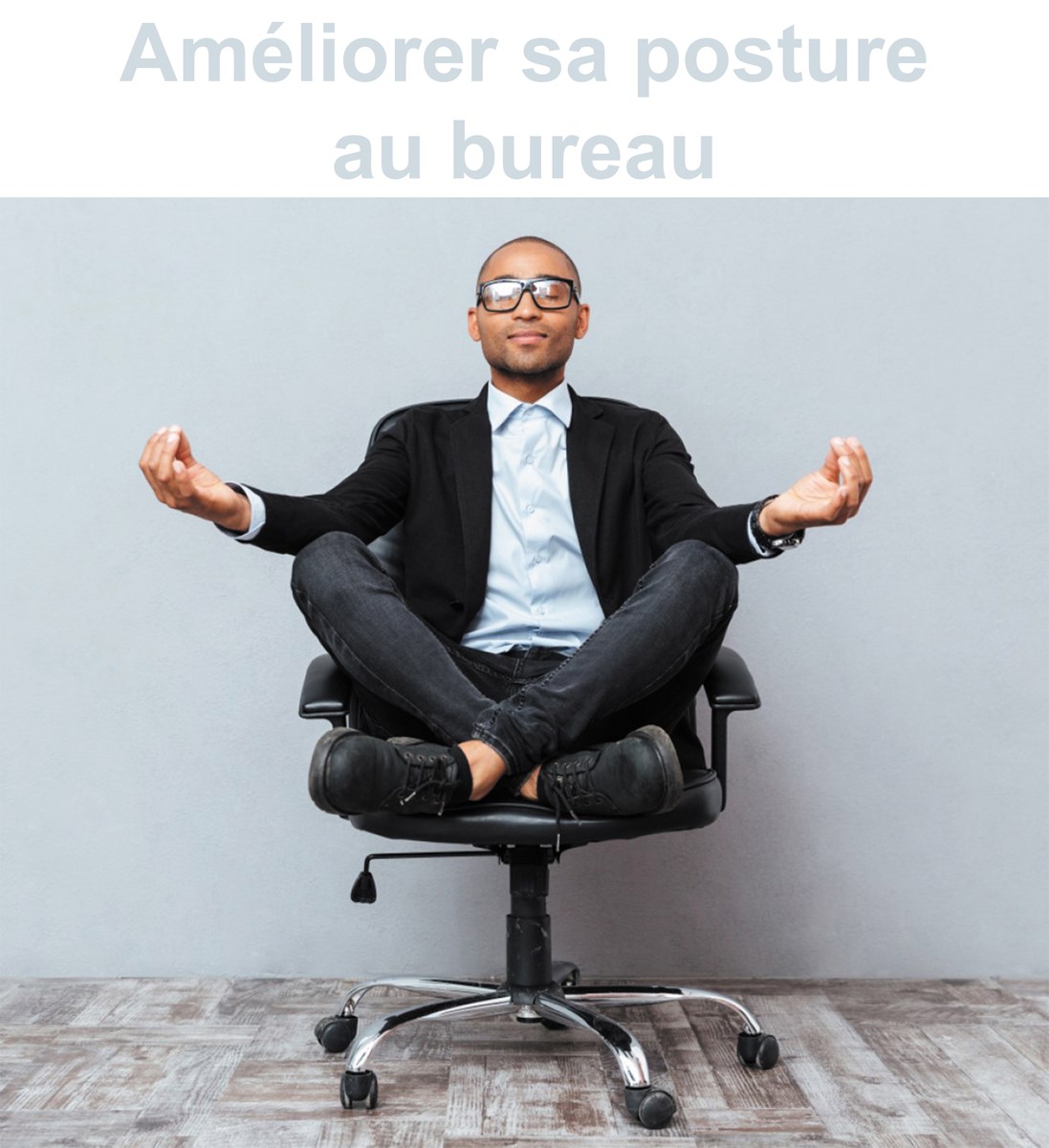 Améliorer la posture au bureau